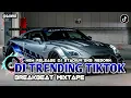 Lagu 🎵 DJ BREAKBEAT TRENDING TIKTOK TERBARU FULL MELODY 🔶 REMIX COMPILATION