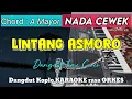 Download Lagu LINTANG ASMORO KARAOKE - Arya Galih Versi Dangdut Koplo KARAOKE rasa ORKES || Nada Cewek