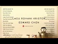 Download Lagu Lagu Rohani Kristen Edward Chen