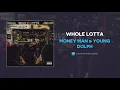 Money Man & Young Dolph - Whole Lotta (AUDIO)
