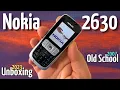 Nokia 2630 Old School 2007 - Unboxing 2023