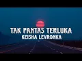 Download Lagu Keisha Levronka - Tak Pantas Terluka / Band Version by Reza Zulfikar