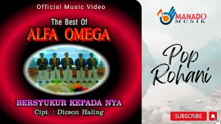 Download Pop Rohani - Alfa Omega - Bersyukur KepadaNya (Official Music Video) MP3