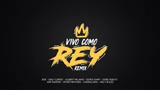 holy blezz ft albert miliano vivo como rey remix odanis bsk peter metivier various artist 