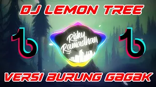 Download DJ LEMON TREE VERSI BURUNG GAGAK (I WONDER HOW I WONDER WHY) TIK TOK TERVIRAL 2020 MP3