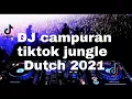 Download Lagu DJ JUNGLE DUTCH CAMPURAN 2021 ll JUNGLE DUTCH X DJ CAMPURAN TIK TOK 2021 PALING DI CARI CARI