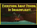 Retail WoW Dragonflight Everything About Fishing In Dragonflight