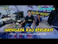 Download Lagu Mengapa kau berubah// tak ada angin tak ada hujan Cover FARIS KENDANG