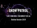 Download Lagu Snow Patrol Baloise Session 2019