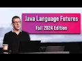 Java Language Futures - Fall 2024 Edition
