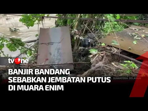 Diterjang Banjir Bandang, Jembatan Gantung di Muara Enim Putus