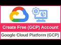 How to Create a GCP Google Cloud Platform FREE Account