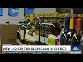 A new Chicago liquor tax is now in effect