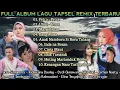 Download Lagu FULL ALBUM LAGU TAPSEL MADINA REMIX TERBARU | LAGU MANDAILING REMIX TERBARU MARSIELEKAN , BANG MUSA