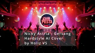 nicky astria gersang hardstyle ai cover by holiz vs