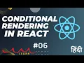 Learn Conditional Rendering in React JS in Hindi React Tutorial for Beginners