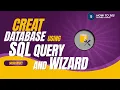 Create Databases using SQL Query And Wizard - Full Tutorial