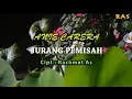 Download Lagu Lagu Kenangan - Anie Carera - Jurang Pemisah (Cipt : Rachmat As.)