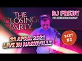 Lagu CLOSING PARTY PART #2 DJ FREDY FR ENTERTAINMENT LIVE IN NASHVILLE MINGGU 11 APRIL 2021