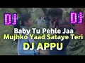 Lagu Mujhko Yaad Sataye Teri (Hip Hop Dance Mix 2023) Dj Appu Hindi @DjAppuHindi