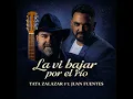 La VI Bajar Por El Rio (feat. Juan Fuentes)