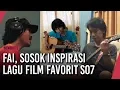 Download Lagu Wawancara dengan Fai, Sosok Inspirasi Lagu Film Favorit SO7