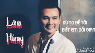 Đừng để tôi biết em dối gian