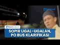 Lagu Viral Terekam Sopir Ugal-ugalan, PO Bus Rosalia Indah Klarifikasi: Bakal Sanksi Seberat-seberatnya