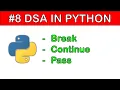 DSA in Python Break Continue and Pass Statement in Python Explained