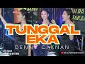 Lagu FUNKOT - TUNGGAL EKA [DENNY CAKNAN] NEW 2026 BY DJ ALMIRA BERTO