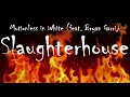 Download Lagu Motionless in White (feat. Bryan Garri) - Slaughterhouse (Lyric Video)