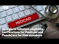 Georgia to reinstate eligibility verifications for Medicaid and PeachCare for Kids members
