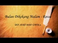 Download Lagu Bulan Dikekang Malam - Rossa - OST Ayat Ayat Cinta 2 (Unofficial Lyric Video)