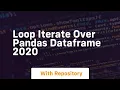 loop iterate over pandas dataframe 2020