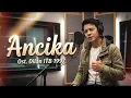 Ariel Noah - Ancika (Ost. Dilan ITB 1997) | Cover SUARA BUATAN