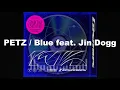 【1時間耐久】PETZ / Blue feat. Jin Dogg 日本語ラップ 名曲 作業用
