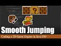 Variable Length Jumps Coding a 2D Game Engine in Java