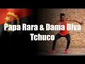 Papa Rara & Dama Diva - Tchuco
