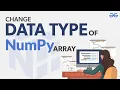 How to Change the Data Type of NumPy Array GeeksforGeeks