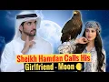 Sheikh Hamdan Calls His Girlfriend - Moon ! | Sheikh Hamdan | Fazza | Crown Prince Of Dubai 