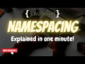 What is Namespace in JavaScript