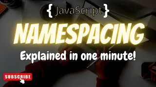 What is Namespace in JavaScript