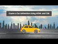 Create A Car Animation Using HTML and CSS CSS Animation Web Design University