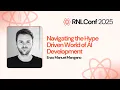 Navigating the Hype-Driven World of AI Development Without Going Insane - Kitze | RNLConf 2025