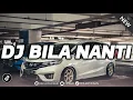 Download Lagu DJ BILA NANTI - NABILA MAHARANI X BAJIDOR REMIX TIKTOK VIRAL TERBARU