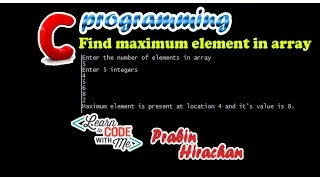 C Programming Tutorial Find maximum element in array