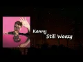 Still Woozy - Kenny Lyrics