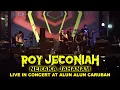 Download Lagu ROY JECONIAH | NERAKA JAHANAM | LIVE IN CONCERT AT ALUN ALUN CARUBAN