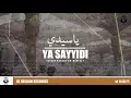 Download Lagu (Yaa Sayyidi) يا سيدي  يا رسول الله