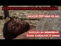 Download Lagu KETEGUHAN IMAN BILAL BIN RABAH, MUAZIN PERTAMA ISLAM